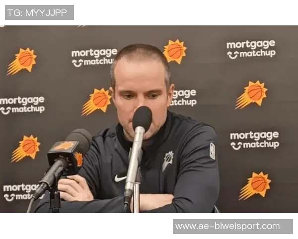 太阳主教练透露马威伤情情况预计不会影响长期出战但需进一步检查确认